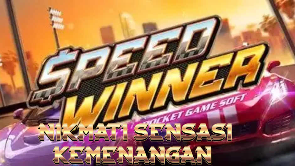 Speed Winner: Sensasi Balap Jalanan dalam Dunia Slot Modern